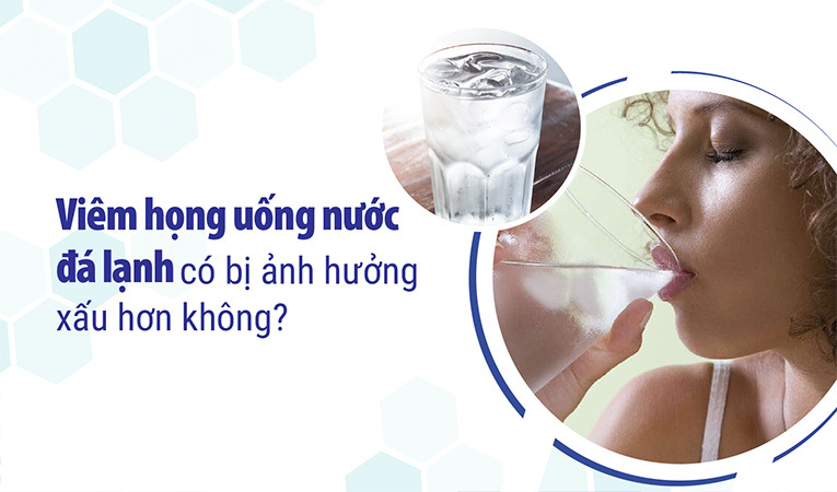 Viêm họng uống nước đá