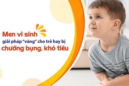 Men vi sinh – giải pháp “vàng” cho trẻ hay bị chướng bụng, khó tiêu