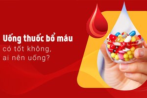 Dùng thuốc bổ máu có tốt không, ai nên uống, uống vào lúc nào?
