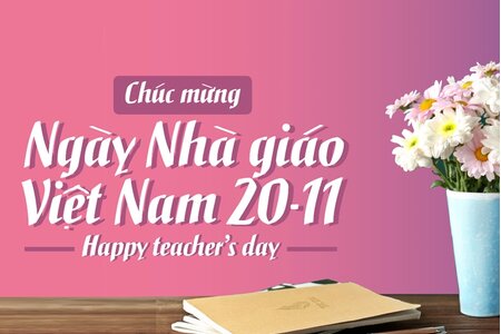 Tổng hợp lời chúc ngày Nhà giáo Việt Nam 20/11/2021 hay và ý nghĩa nhất