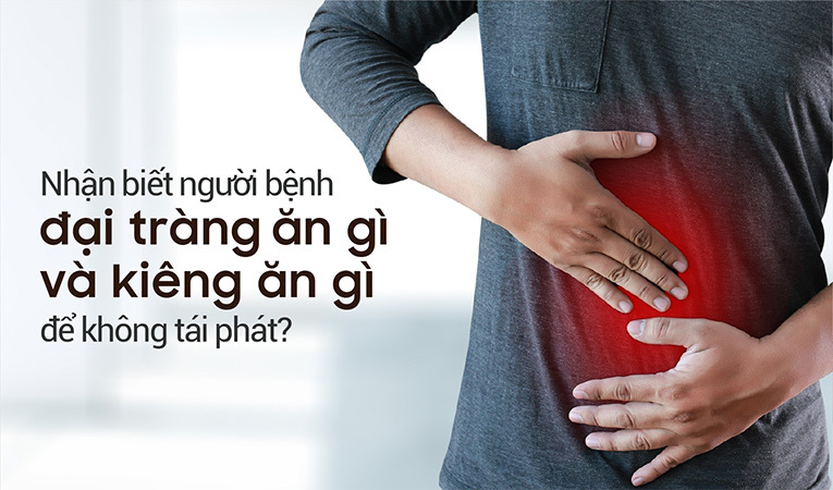 bệnh đại tràng ăn gì