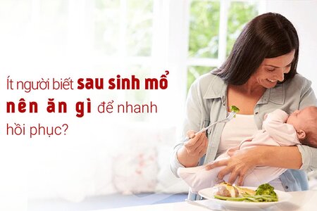 Sau sinh mổ nên ăn gì để nhanh hồi phục?