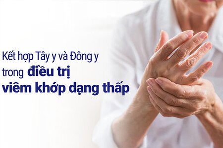 Kết hợp Tây y và Đông y trong điều trị viêm khớp dạng thấp