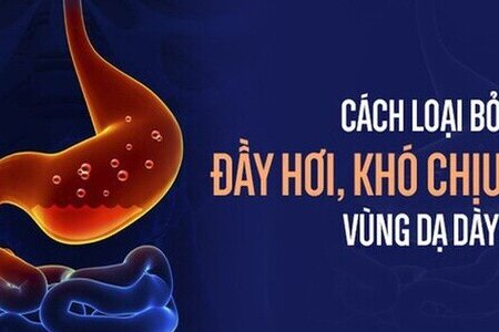 Nguyên nhân và cách loại bỏ chướng bụng đầy hơi dạ dày hiệu quả