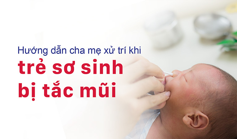 Trẻ sơ sinh bị tắc mũi 