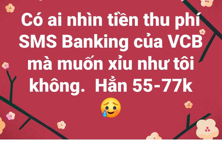 Khách hàng than phiền phí tin nhắn Vietcombank tăng 'sốc'