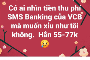 Khách hàng than phiền phí tin nhắn Vietcombank tăng 'sốc'