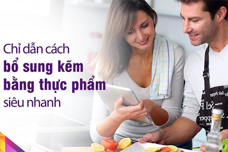 Chỉ dẫn cách bổ sung kẽm bằng thực phẩm siêu nhanh