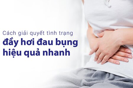 Cách giải quyết tình trạng đầy hơi đau bụng hiệu quả nhanh