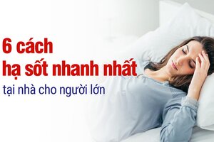 6 cách hạ sốt nhanh nhất tại nhà cho người lớn