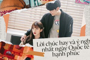 Tổng hợp lời chúc hay và ý nghĩa nhất trong ngày Quốc tế Hạnh phúc 20/3/2022