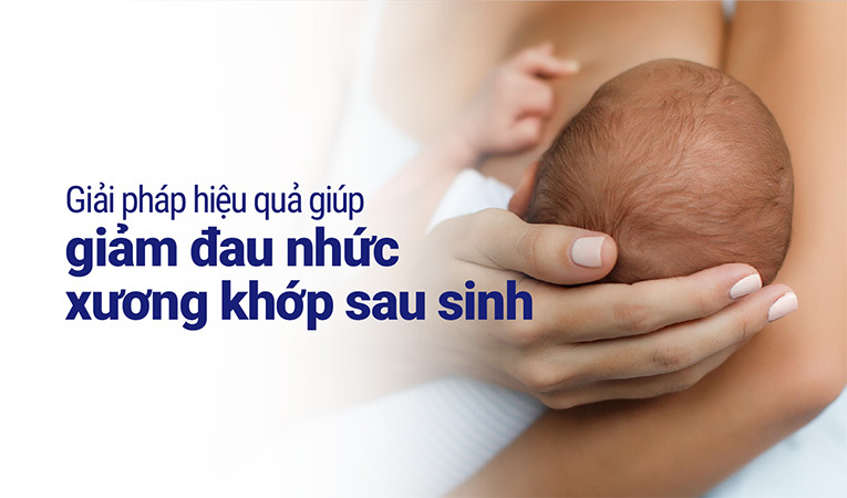 Đau nhức xương khớp sau sinh