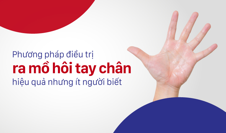 Ra mồ hôi chân tay là bệnh gì