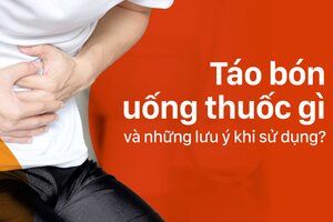 Táo bón uống thuốc gì và những lưu ý khi sử dụng