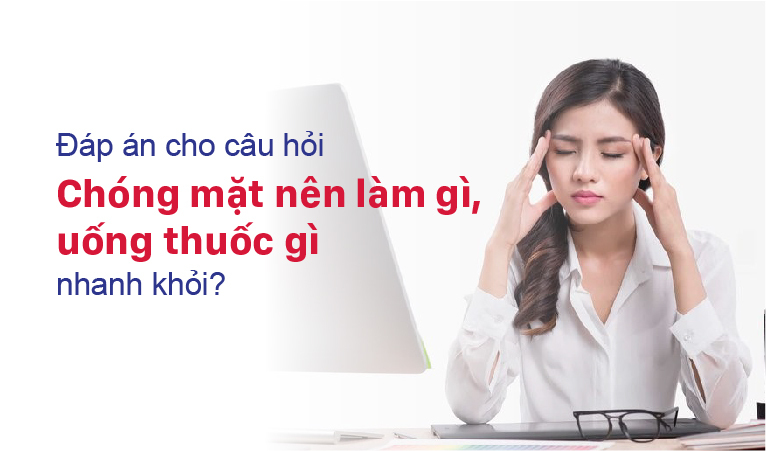 chóng mặt nên làm gì