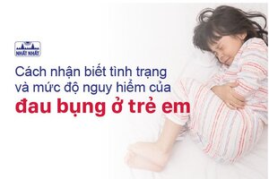 Cách nhận biết tình trạng và mức độ nguy hiểm của đau bụng ở trẻ em