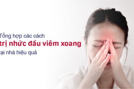 Tổng hợp các cách trị nhức đầu viêm xoang tại nhà hiệu quả