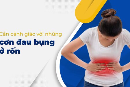 Cần cảnh giác với những cơn đau bụng ở rốn!