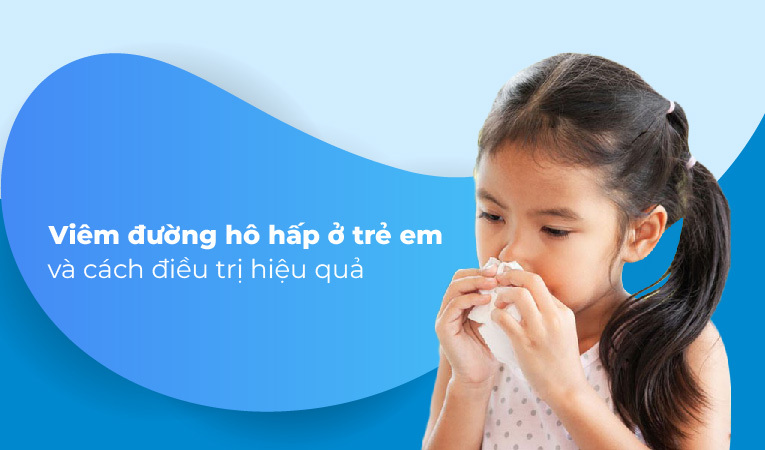 viêm đường hô hấp ở trẻ em