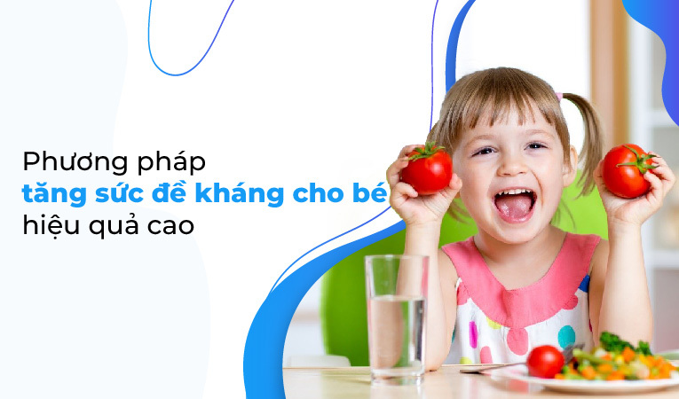 Tăng sức đề kháng cho bé