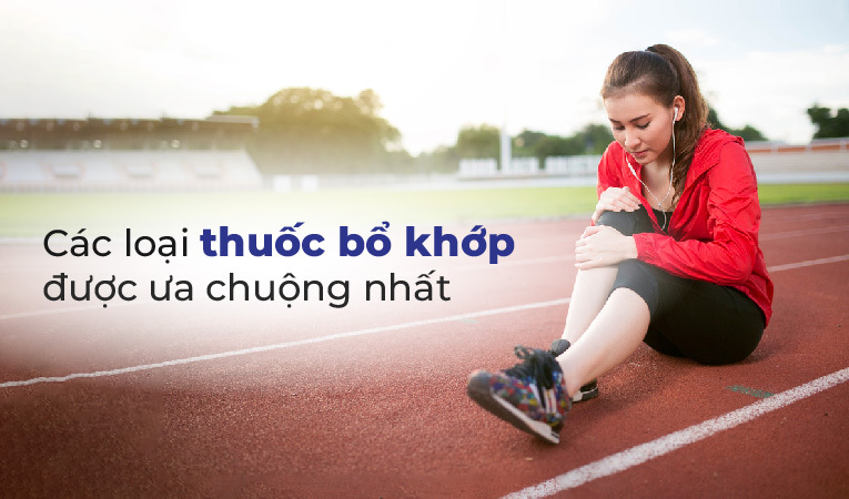 các loại thuốc bổ khớp 