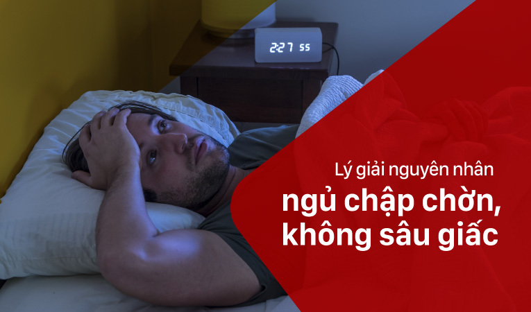 Ngủ chập chờn không sâu giấc