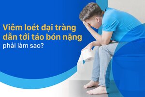 Viêm loét đại tràng dẫn tới táo bón nặng phải làm sao?