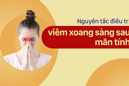 Nguyên tắc cần nhớ khi điều trị viêm xoang sàng sau mãn tính