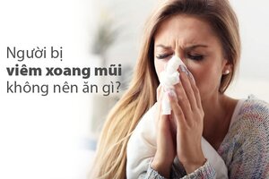 Lời giải cho câu hỏi “Người bị viêm xoang mũi không nên ăn gì?”