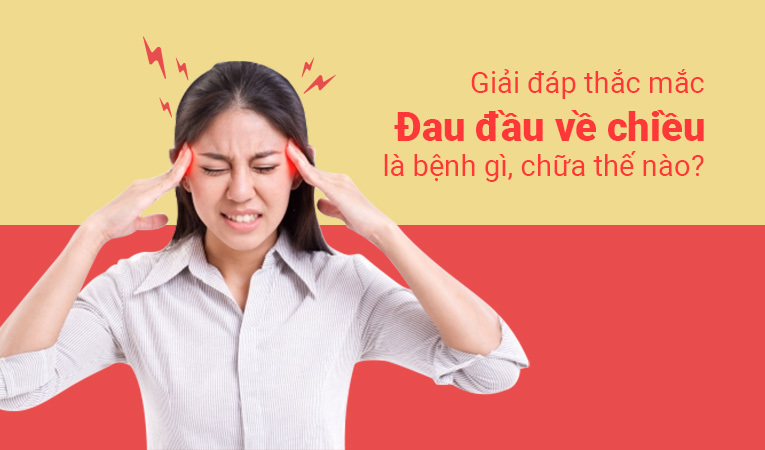 Đau đầu về chiều