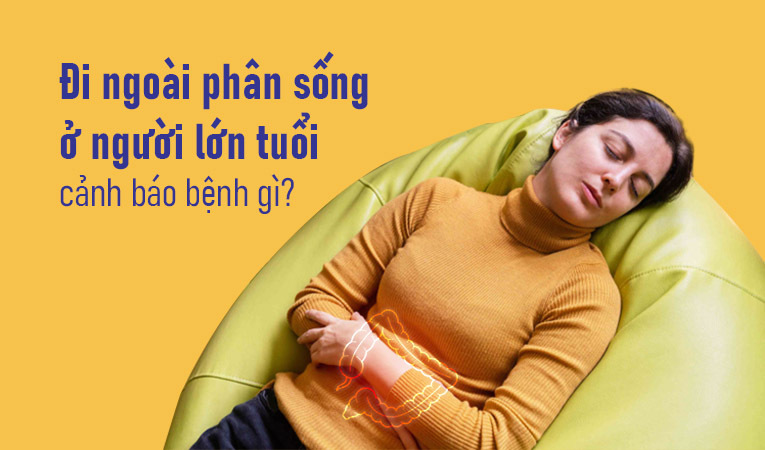 Đi ngoài phân sống ở người lớn tuổi 