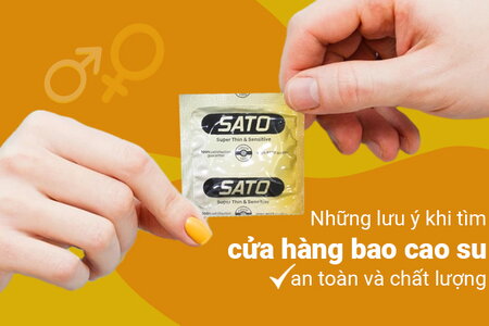 Những lưu ý khi tìm cửa hàng bao cao su an toàn và chất lượng