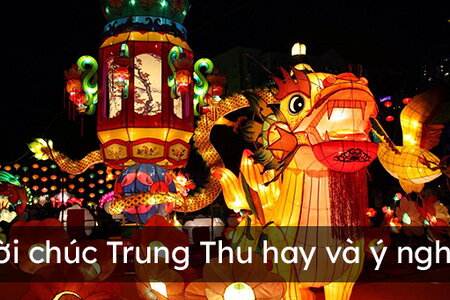 Những câu chúc Tết Trung Thu 2022 dành tặng bạn bè, đồng nghiệp độc đáo nhất