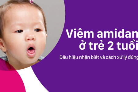 Viêm amidan ở trẻ 2 tuổi: Dấu hiệu nhận biết và cách xử lý đúng