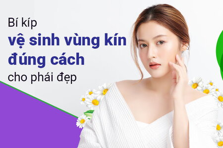 Bí kíp vệ sinh vùng kín đúng cách cho phái đẹp