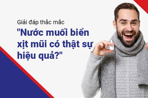 Giải đáp thắc mắc: Nước muối biển xịt mũi có thật sự hiệu quả?