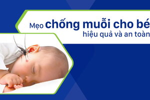 Mẹo chống muỗi cho bé hiệu quả và an toàn