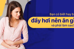 Bạn có biết hay bị đầy hơi nên ăn gì và phải làm sao?