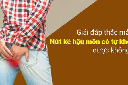 Giải đáp thắc mắc: Nứt kẽ hậu môn có tự khỏi được không?