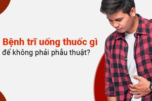 Bệnh trĩ uống thuốc gì để không phải phẫu thuật?