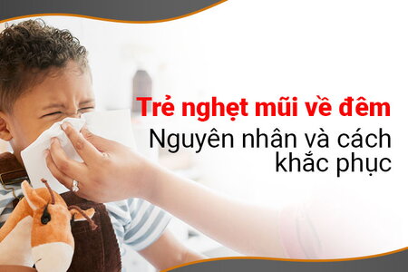 Trẻ nghẹt mũi về đêm – Nguyên nhân và cách khắc phục