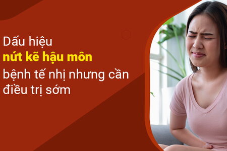 Dấu hiệu nứt kẽ hậu môn: bệnh tế nhị nhưng cần điều trị sớm