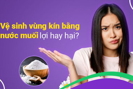 Vệ sinh vùng kín bằng nước muối lợi hay hại?