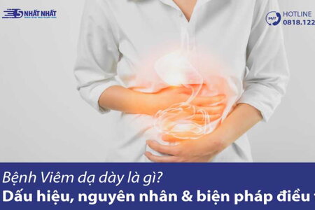 Bệnh viêm dạ dày là gì? Dấu hiệu, nguyên nhân và biện pháp điều trị