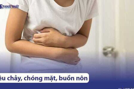 Tiêu chảy, buồn nôn, chóng mặt là bệnh gì? Điều trị thế nào?