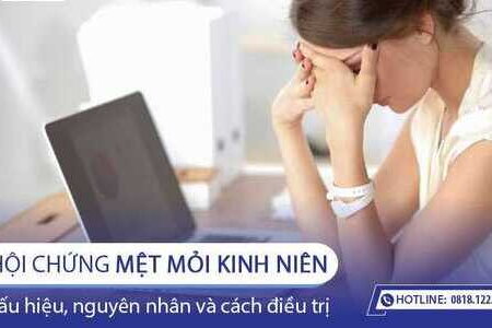 Mệt mỏi kinh niên: Dấu hiệu, nguyên nhân và cách điều trị hiệu quả!