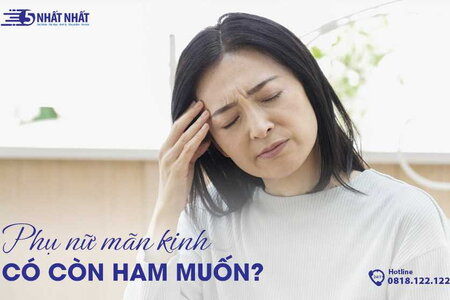 Phụ nữ mãn kinh có còn ham muốn không?