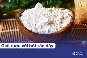 3 Cách giải rượu bằng bột sắn dây đơn giản, hiệu quả