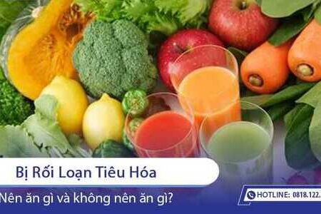 Người bị rối loạn tiêu hoá nên ăn gì? Không nên ăn gì?