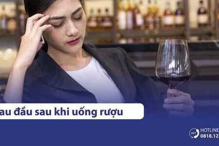 Tại sao uống rượu lại đau đầu? 5+ cách giảm đau đầu sau khi uống rượu